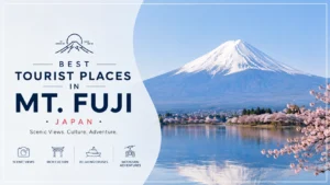 Mt Fuji tourist places with scenic mountain view and popular sightseeing spots in Japan